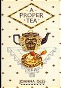 A Proper Tea: An English Collection of Recipes (Hardcover, 1)