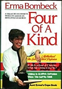 Four of a Kind: A Treasury of Favorite Works by Americas Best Loved Humorist (Hardcover, First Edition)