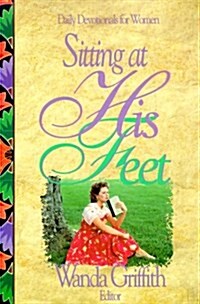 Sitting at His Feet: Daily Devotionals for Women (Paperback)