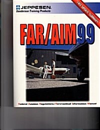 Far/Aim 99 : Federal Aviation Regulations/Aeronautical Information Manual (JS314125) (Paperback)