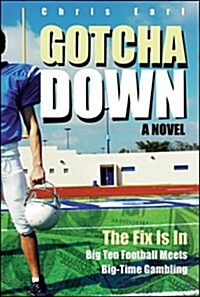 Gotcha Down: A Novel (Paperback)