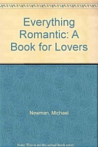 Everything Romantic: A Book for Lovers (Hardcover)
