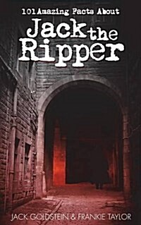 101 Amazing Facts about Jack the Ripper (Paperback)