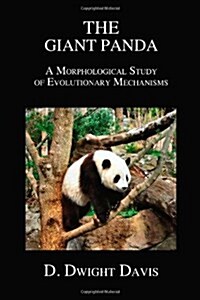 The Giant Panda : A Morphological Study of Evolutionary Mechanisms (Paperback)