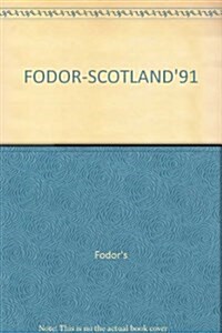 FODOR-SCOTLAND91 (Paperback)