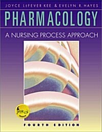 Pharmacology: A Nursing Process Approach (Paperback, 4)