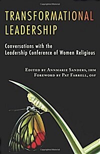 Transformational Leadership: Conversations with the Leadership Conference of Women Religious (Paperback)