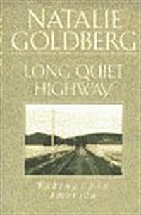 Long Quiet Highway: Waking Up in America (Unknown Binding, First Edition)