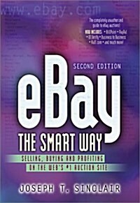eBay the Smart Way: Selling, Buying, and Profiting on the Webs #1 Auction Site, Second Edition (Paperback, 2nd)