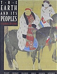 The Earth & Its Peoples: A Global History, Complete (Hardcover, 1)