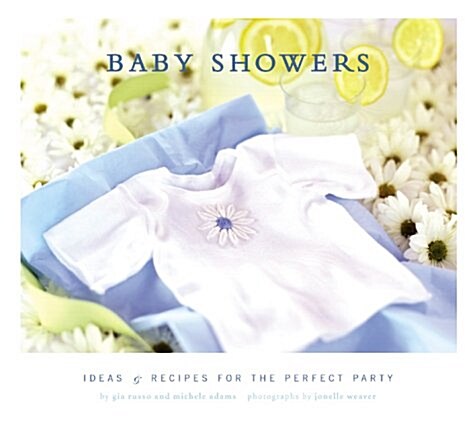 Baby Showers: Ideas and Recipes for the Perfect Party (Paperback, 1)