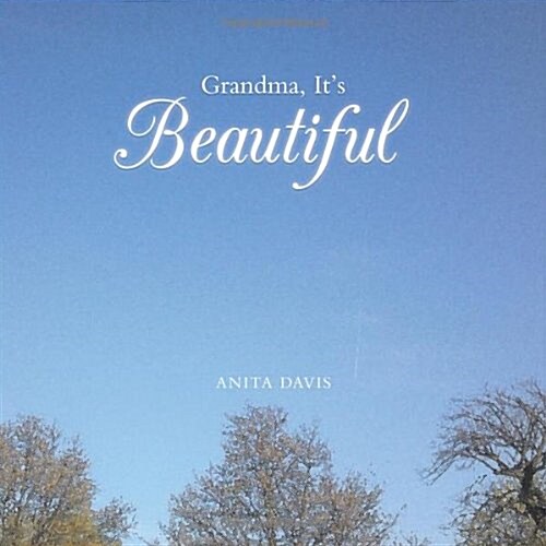 Grandma, Its Beautiful (Paperback)
