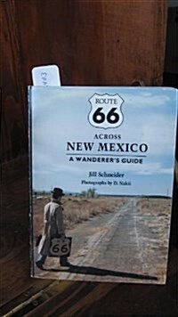 Route 66 Across New Mexico: A Wanderers Guide (Paperback)