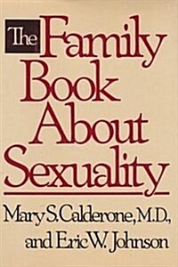 The Family Book About Sexuality (Hardcover, 1st)