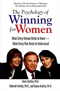 The Psychology of Winning for Women: What Every Woman Needs to Know--What Every Man Needs to Understand (Hardcover, First Edition)