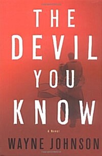 The Devil You Know: A Novel (Hardcover, 1)