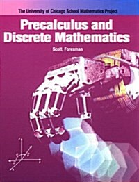 Precalculus and Discrete Mathematics (University of Chicago School Mathematics Project) (Hardcover)