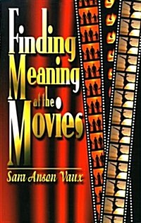 Finding Meaning at the Movies (Paperback)