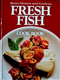 Better Homes and Gardens Fresh Fish (Hardcover, 1st)