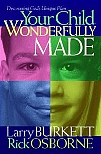 Your Child: Wonderfully Made: Parenting from Gods Blueprint for You and Your Child (Hardcover)