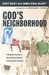 Gods Neighborhood: A Hopeful Journey in Racial Reconciliation and Community Renewal (Paperback)