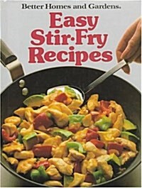 Better Homes and Gardens Easy Stir-Fry Recipes (Hardcover, 1st)