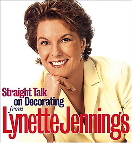 Straight Talk on Decorating from Lynette Jennings (Hardcover)