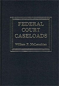 Federal Court Caseloads (Hardcover)
