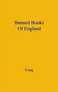 The Banned Books of England and Other Countries: A Study of the Conception of Literary Obscenity (Hardcover, Revised)