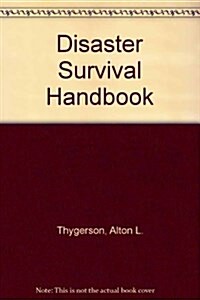 Disaster Survival Handbook (Paperback)