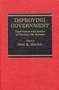 Improving Government: Experiments with Quality of Working Life Systems (Hardcover)