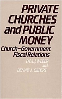 Private Churches and Public Money: Church-Government Fiscal Relations (Hardcover)