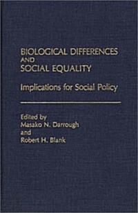 Biological Differences and Social Equality: Implications for Social Policy (Hardcover)