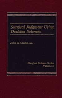 Surgical Judgment Using Decision Sciences (Hardcover)