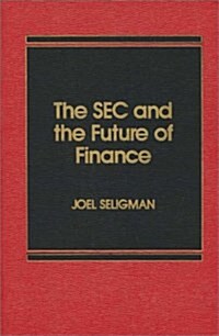 Sec and the Future of Finance (Hardcover)