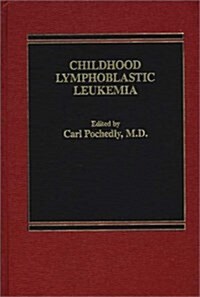 Childhood Lymphoblastic Leukemia (Hardcover)