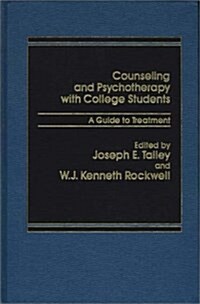 Counseling and Psychotherapy with College Students: A Guide to Treatment (Hardcover)
