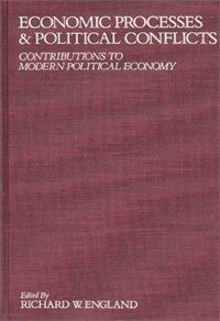 Economic processes and political conflicts : contributions to modern political economy