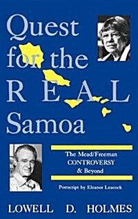 Quest for the Real Samoa: The Mead/Freeman Controversy and Beyond (Hardcover)