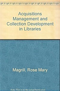 Acquisitions Management and Collection Development in Libraries (Hardcover, 2nd, Subsequent)