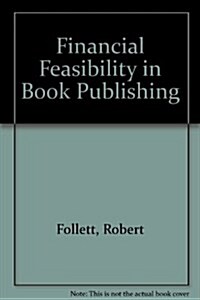 Financial Feasibility in Book Publishing (Paperback)