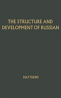 The Structure and Development of Russian (Hardcover, Revised)