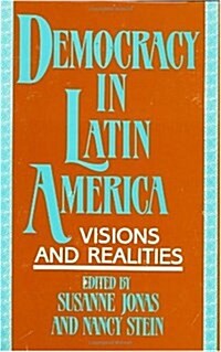 Democracy in Latin America: Visions and Realities (Hardcover)