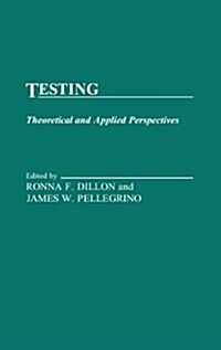 Testing: Theoretical and Applied Perspectives (Hardcover)
