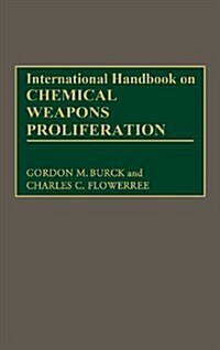 International Handbook on Chemical Weapons Proliferation (Hardcover)