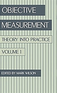 Objective Measurement: Theory Into Practice, Volume 1 (Hardcover)