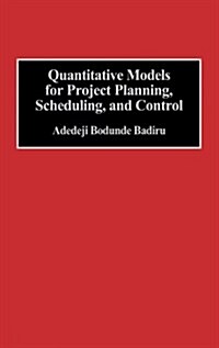 Quantitative Models for Project Planning, Scheduling, and Control (Hardcover)