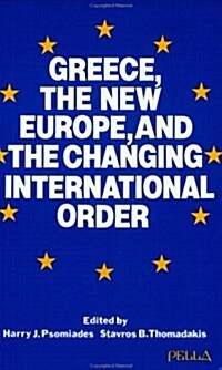 Greece, the New Europe, and the Changing International Order (Paperback)