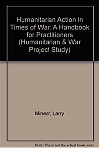 Humanitarian Action in Times of War (Paperback)
