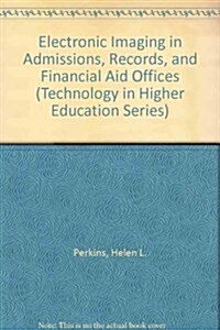 Electronic Imaging in Admissions, Records, and Financial Aid Offices (Paperback)